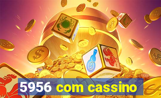 5956 com cassino